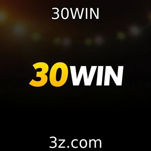 30WIN Apostas Esportivas: Como Análises Profundas Podem Aumentar Suas Chances de Ganhar